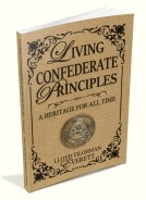 Living Confederate Principles: A Heritage For All Time
